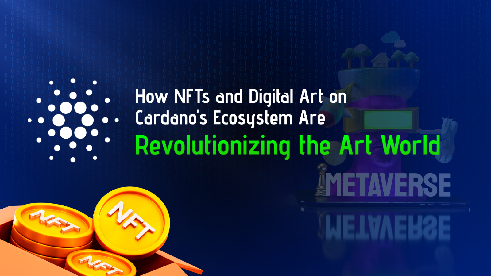 How NFTs and Digital Art on Cardano's Ecosystem Are Revolutionizing the ...